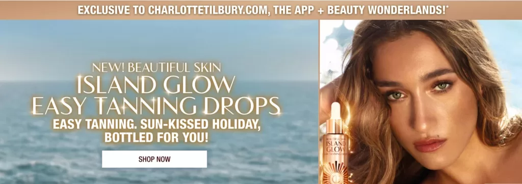 Advert for new Charlotte Tilbury Island Glow Easy Tanning Drops